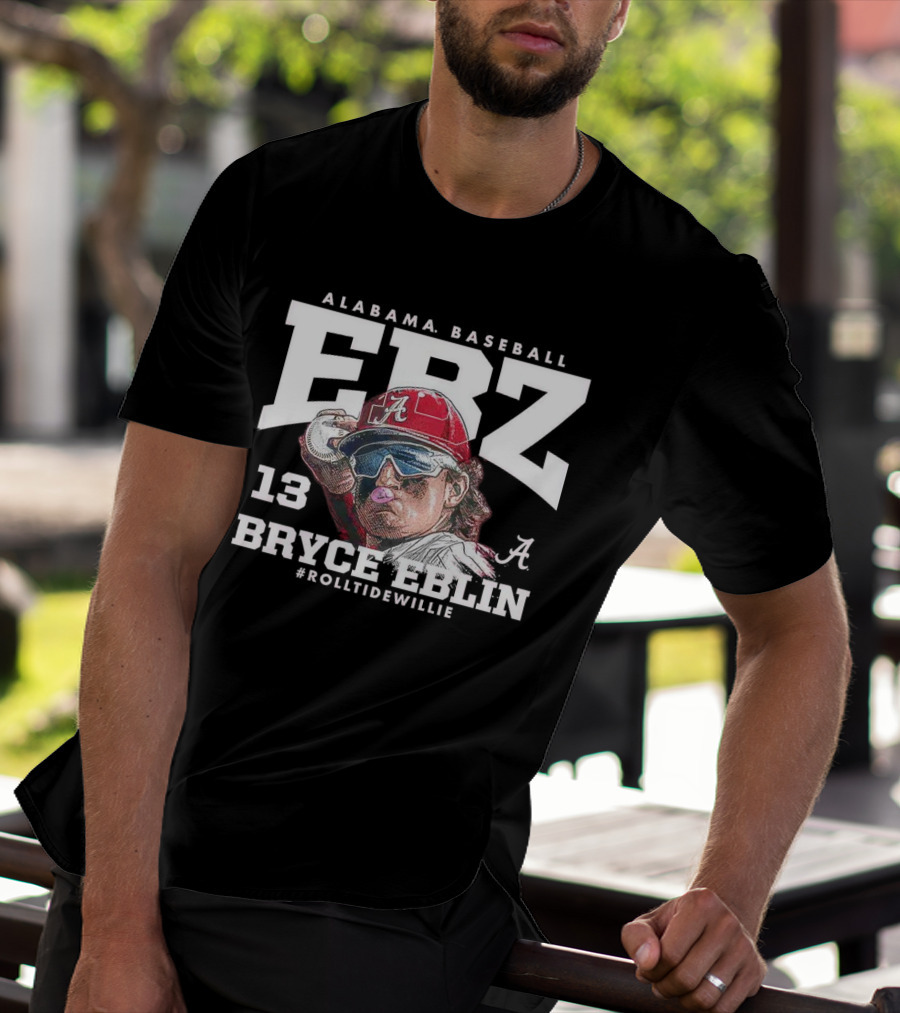 Alabama Baseball Bryce Eblin ERZ 13 #RollTideWillie T-Shirt