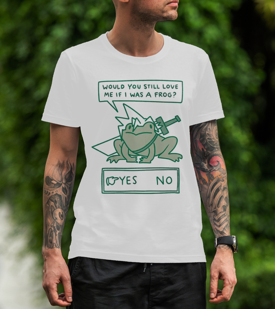 Cloud Strife Frog Would You Still Love Me If I Was A Frog Yes No T-Shirt