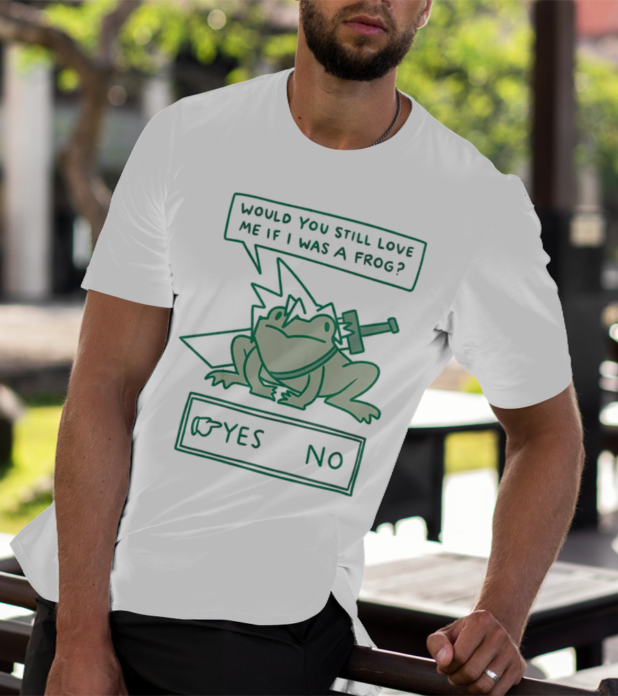 Cloud Strife Frog Would You Still Love Me If I Was A Frog Yes No T-Shirt