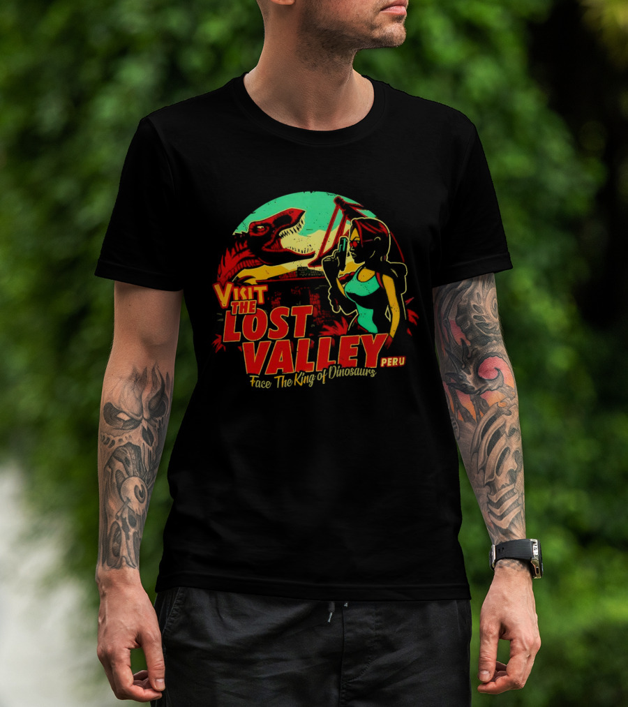 Visit The Lost Valley Peru Face The King Of Dinosaurs T-Shirt