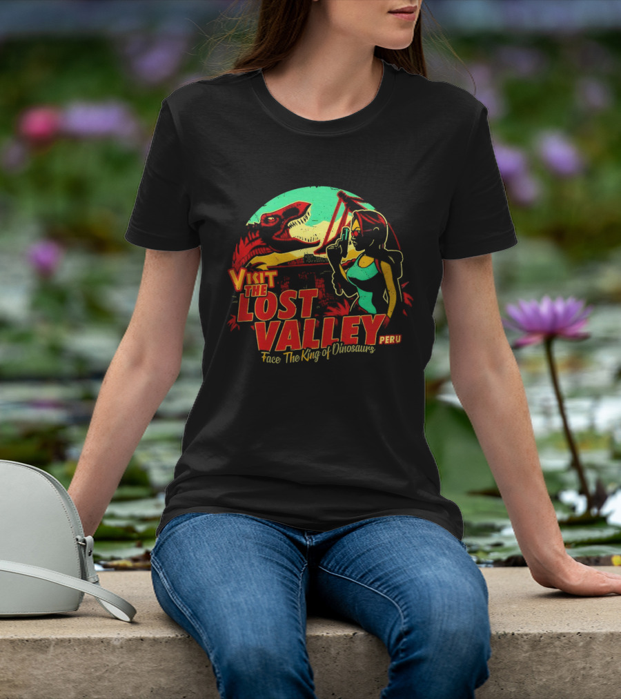 Visit The Lost Valley Peru Face The King Of Dinosaurs T-Shirt