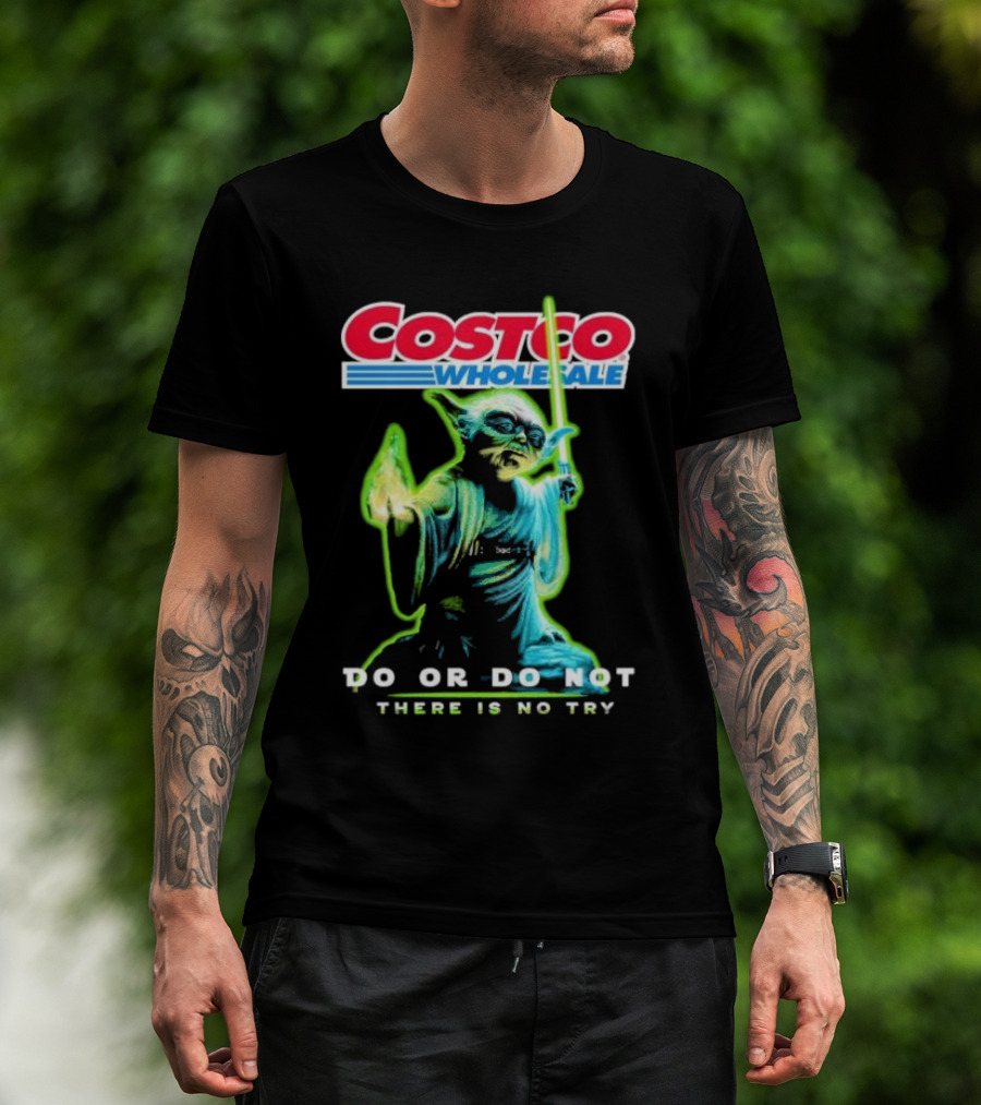 Costco Wholesale Baby Yoda Do Or Do Not There Is No Try T-Shirt