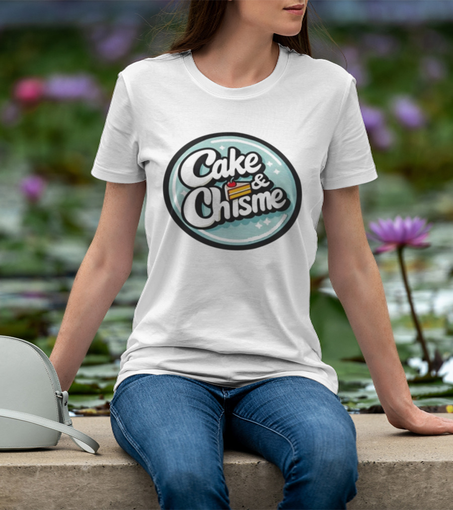 Cake And Chisme Felipes Creations Casual Conversation And Dessert T-Shirt
