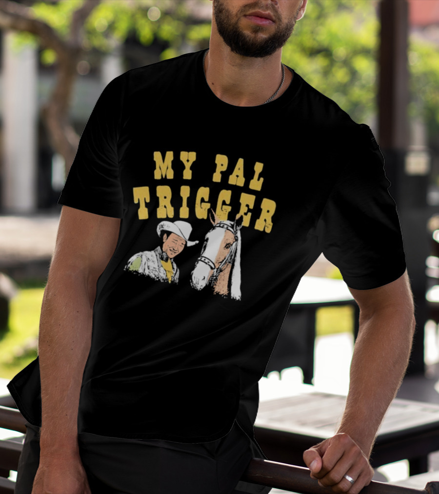 My Pal Trigger Cowboy And Horse Duo T-Shirt