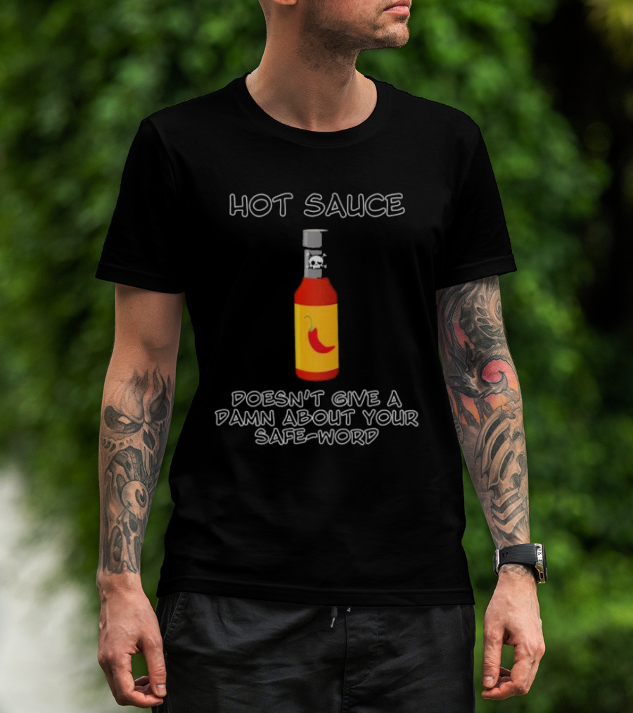 Hot Sauce Bottle With Red Pepper Doesn't Give A Damn About Your Safe-Word T-Shirt