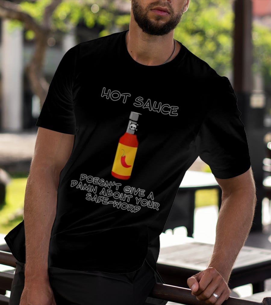 Hot Sauce Bottle With Red Pepper Doesn't Give A Damn About Your Safe-Word T-Shirt