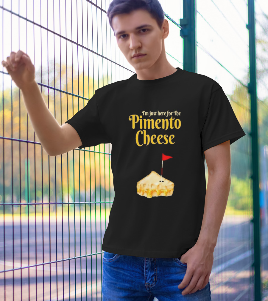 I'm Just Here For The Pimento Cheese Golf With Pie And Flag T-Shirt