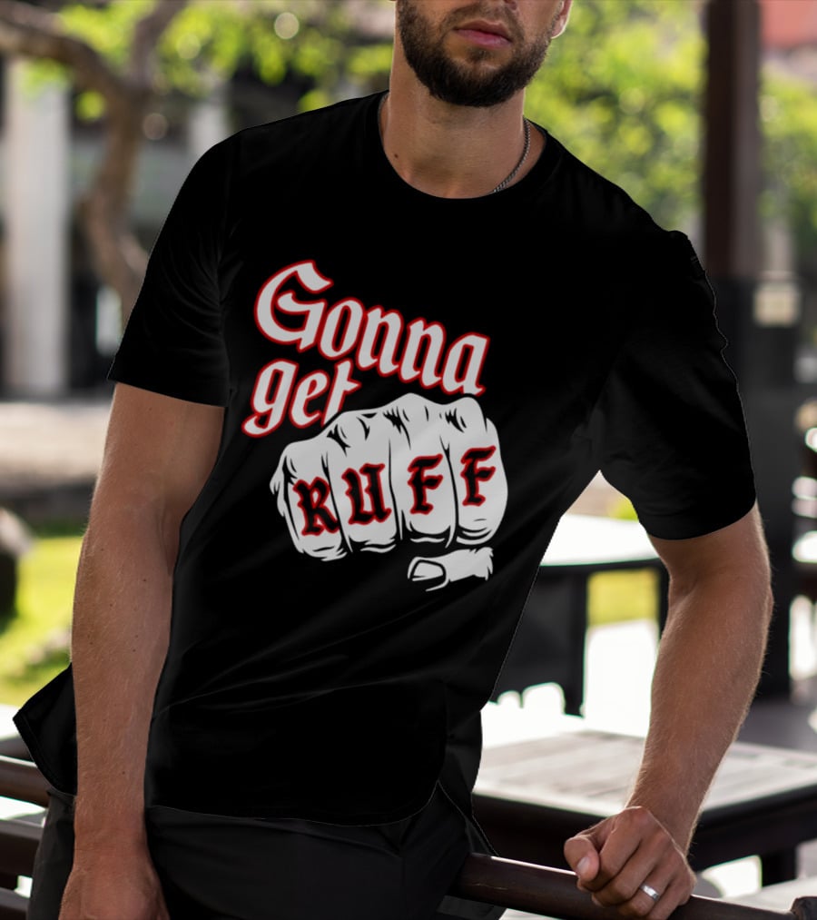 Gonna Get Ruff Buffalo Sabres Hockey Fist Bold Letters T-Shirt
