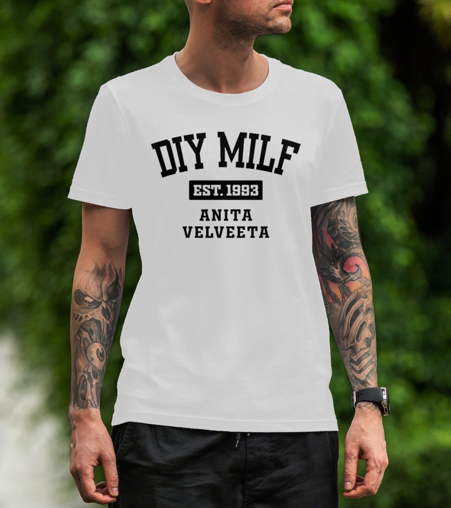 DIY Milf Anita Velveeta Est. 1993 T-Shirt