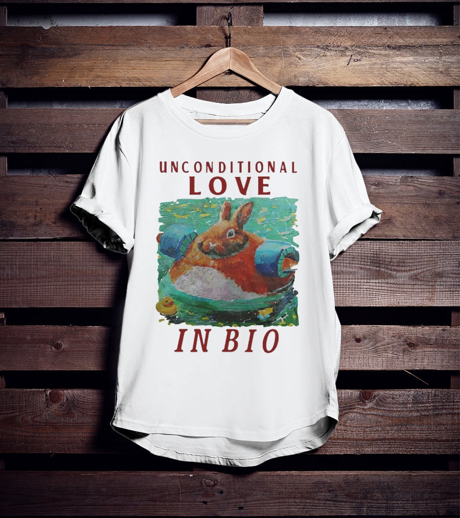 Unconditional Love In Bio Bunny With Pool Noodles And Rubber Duck T-Shirt