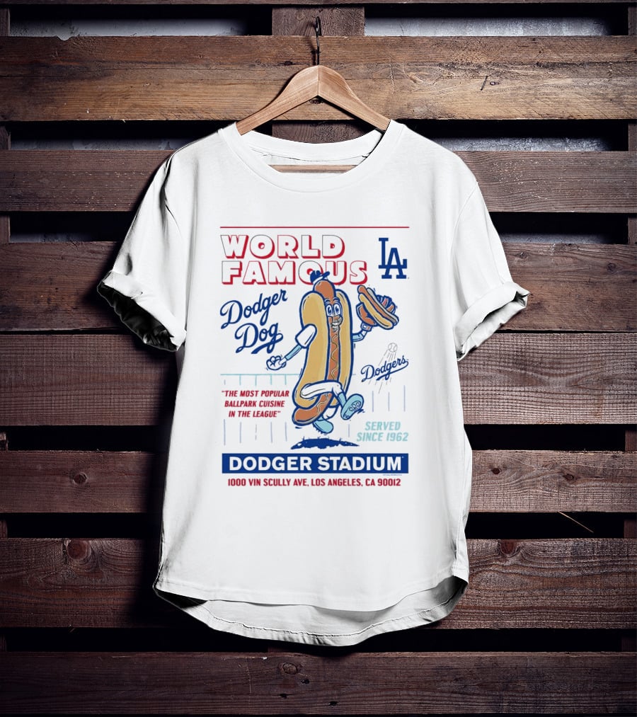 World Famous Dodger Stadium LA Dodger Dog 1000 Vin Scully Ave Los Angeles CA 90012 Served Since 1962 T-Shirt