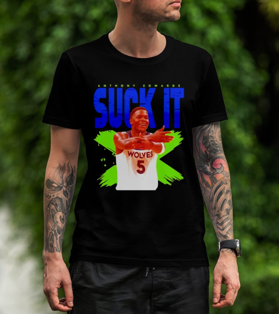 Anthony Edwards Wolves Suck It 5 T-Shirt