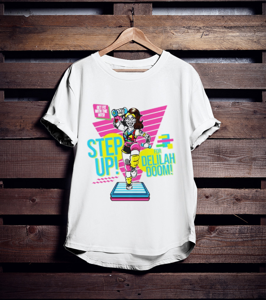 Step Up For Delilah Doom Get Fit With The Hits T-Shirt