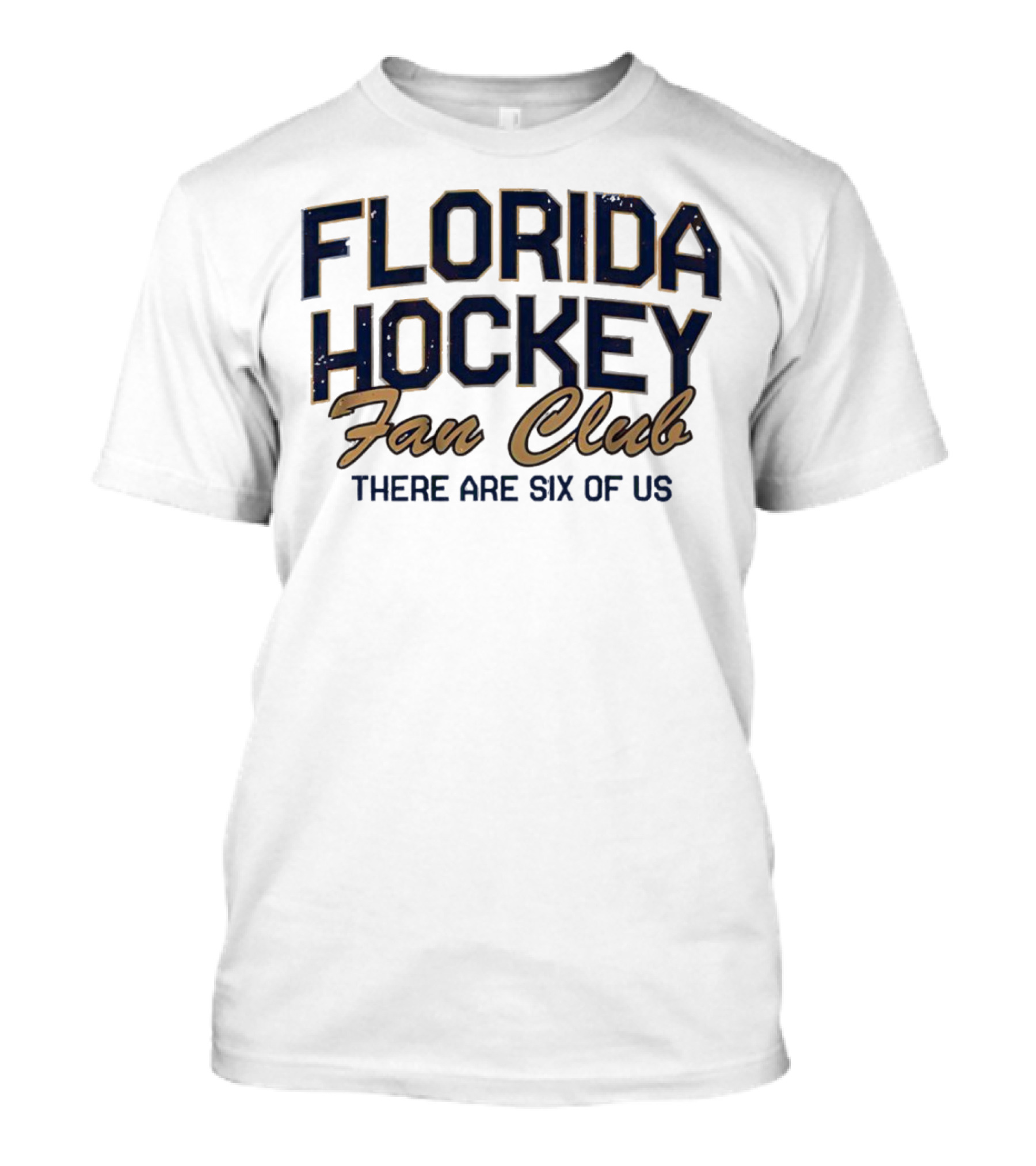 Florida Hockey Fan Club There Are Six Of Us T-Shirt