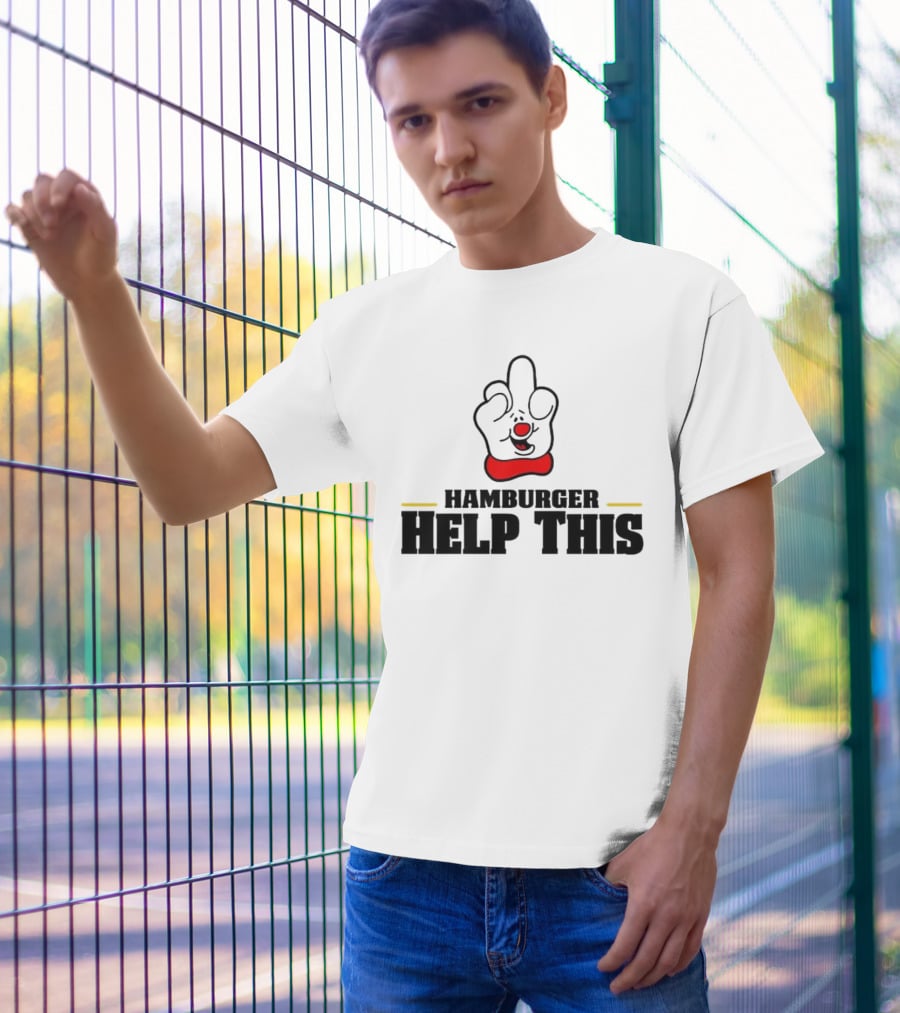 Hamburger Help This Iconic Gesture T-Shirt