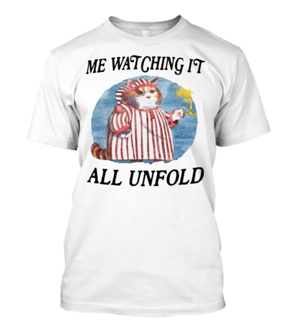 Me Watching It All Unfold Pajama Cat Holding Candle T-Shirt