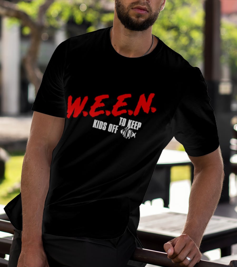 W.E.E.N. To Keep Kids Off Drugs T-Shirt