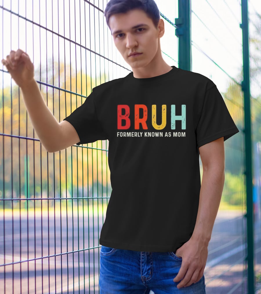 BRUH Formerly Known As Mom Colorful T-Shirt