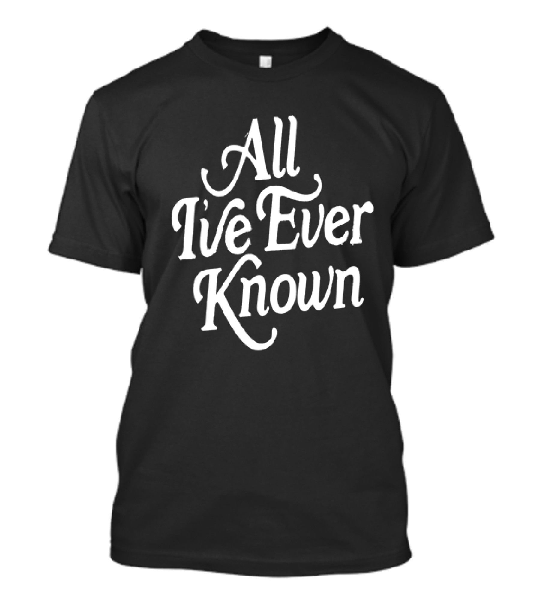 Alexandra Kay All I’ve Ever Known T-Shirt