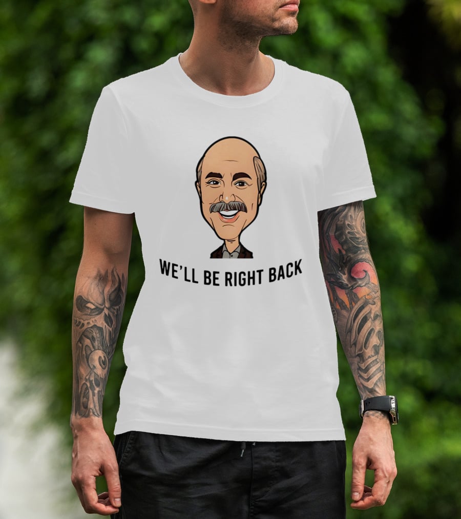 Adam Ray We'll Be Right Back Caricature Bald Mustache Character T-Shirt