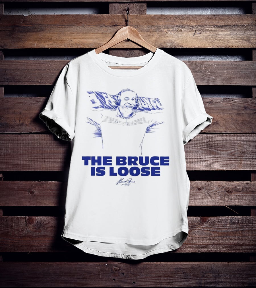 The Bruce Is Loose Bruce Arians T-Shirt