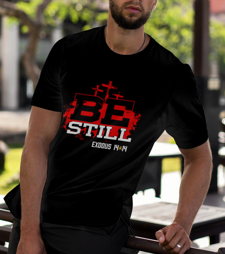 Be Still Exodus 14 14 Charity Jake Fraley T-Shirt