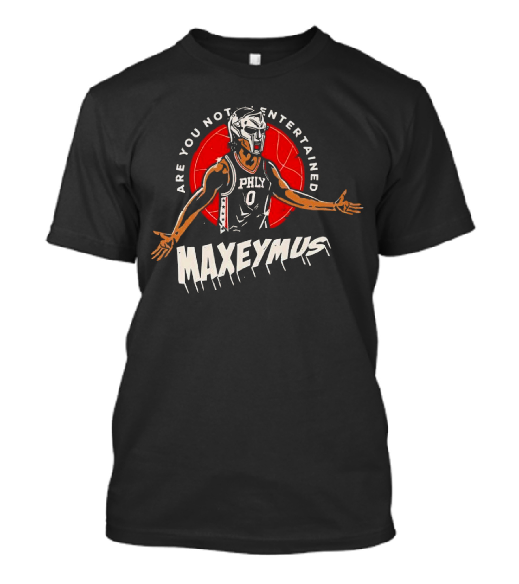 Maxeymus Are You Not Entertained Phly Basketball Gladiator T-Shirt