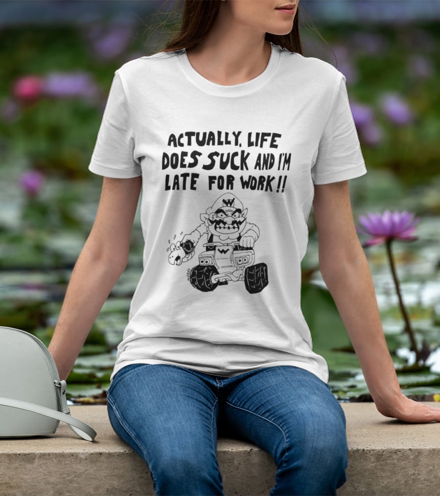 Actually Life Does Suck And I’m Late For Work Wario Racing Sketch T-Shirt