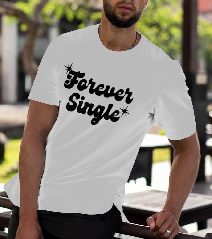 Forever Single Retro Style Text With Stars T-Shirt