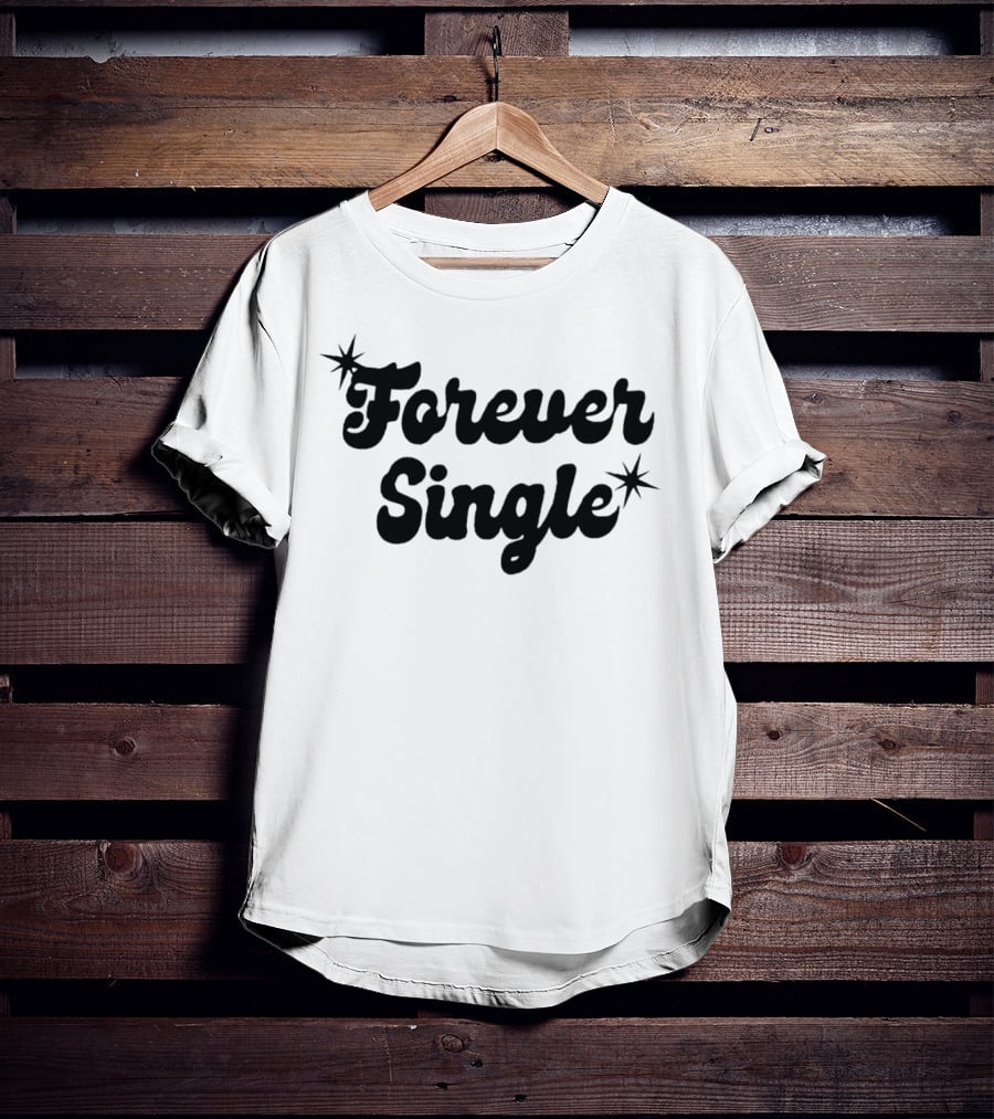 Forever Single Retro Style Text With Stars T-Shirt