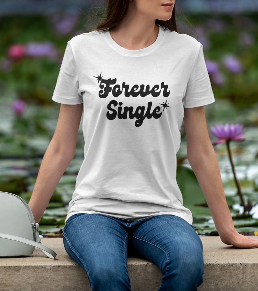 Forever Single Retro Style Text With Stars T-Shirt