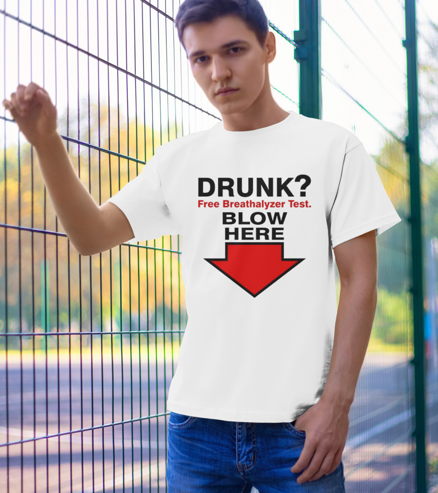Drunk Free Breathalyzer Test Blow Here Arrow T-Shirt
