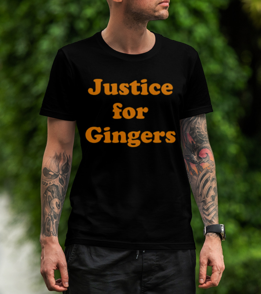 Justice For Gingers Advocacy Message Bold Orange Text T-Shirt