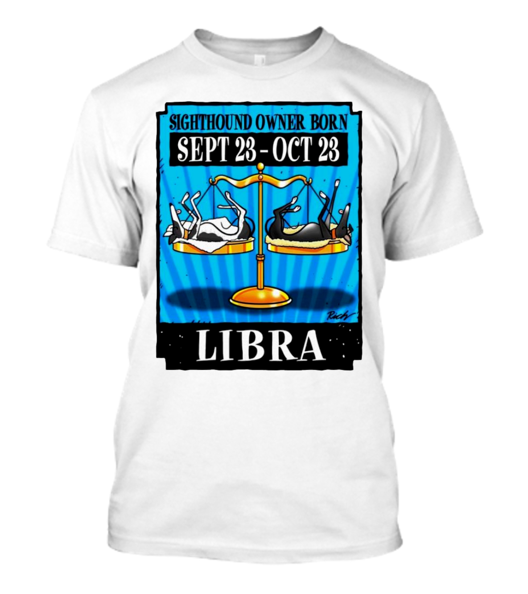 Sighthound Owner Born Libra Sept 23-Oct 23 T-Shirt