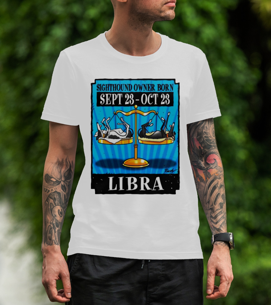 Sighthound Owner Born Libra Sept 23-Oct 23 T-Shirt