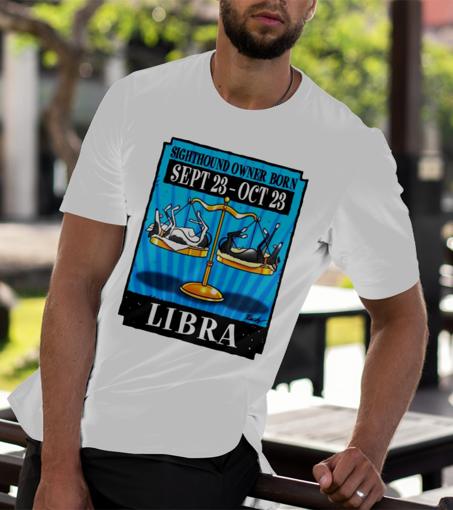 Sighthound Owner Born Libra Sept 23-Oct 23 T-Shirt