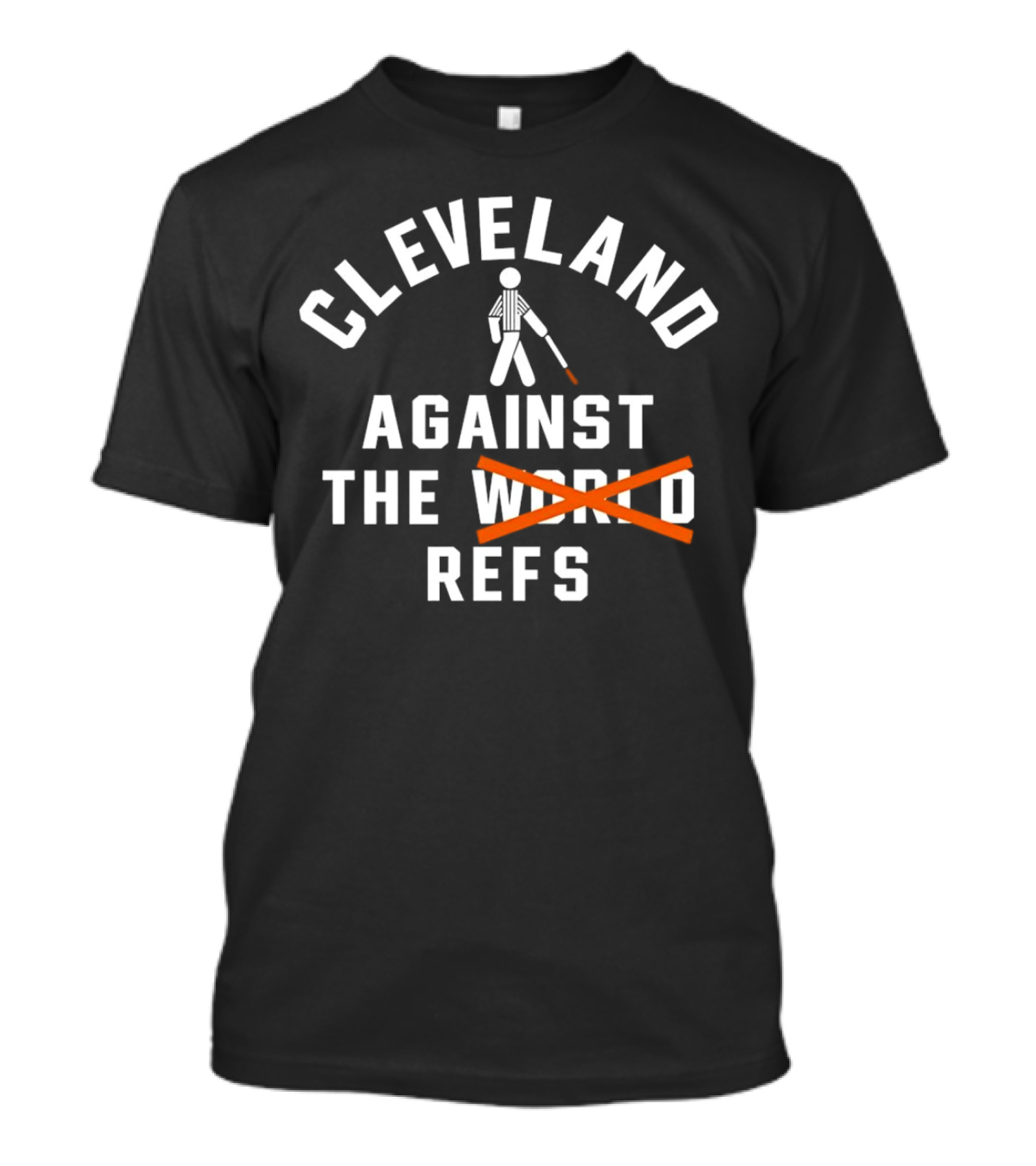 Cleveland Against The World Refs Basketball Fan Humor T-Shirt