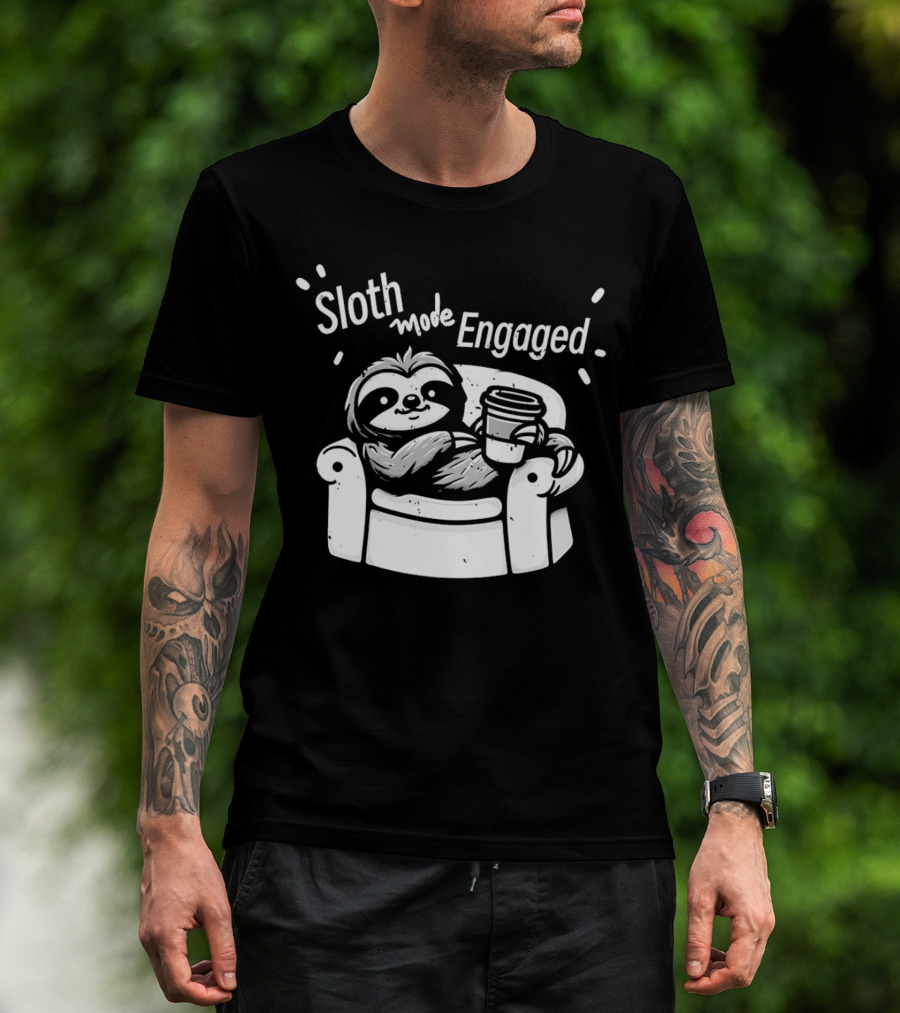 Sloth Mode Engaged Relaxing Sloth With Coffee On Couch T-Shirt
