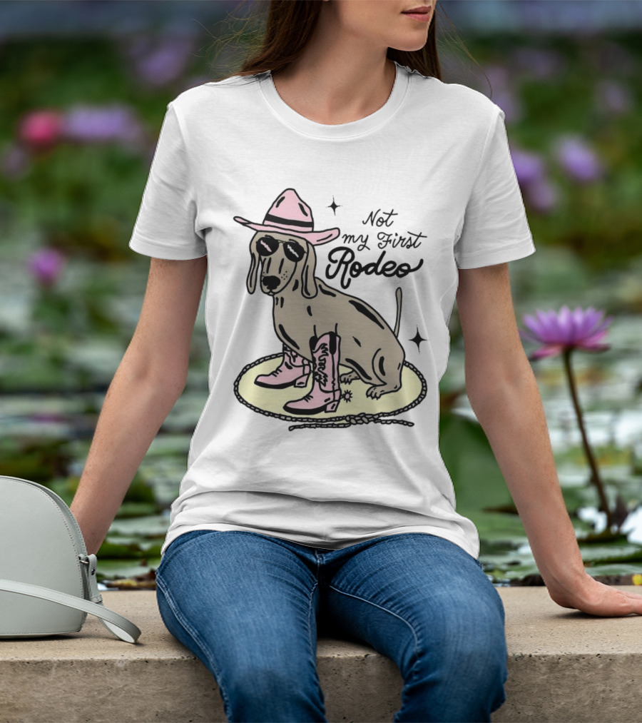 Not My First Rodeo Dog With Cowboy Hat And Boots T-Shirt