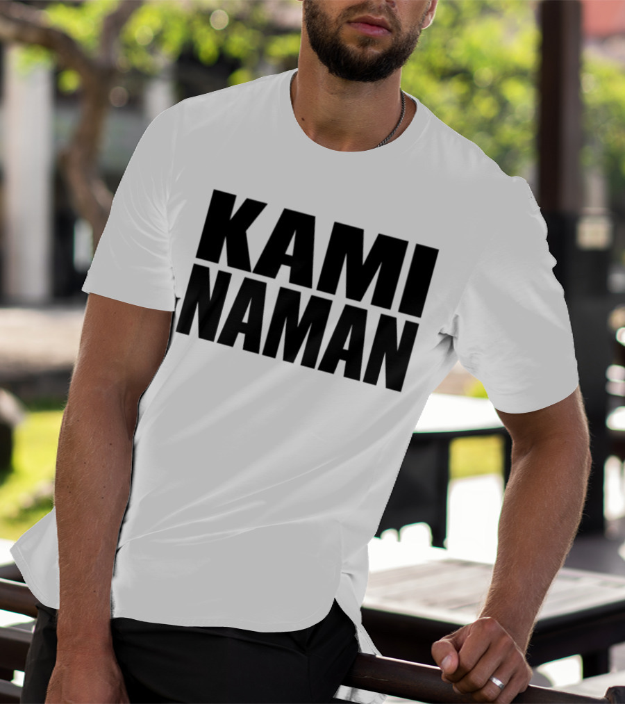KAMI NAMAN T-Shirt