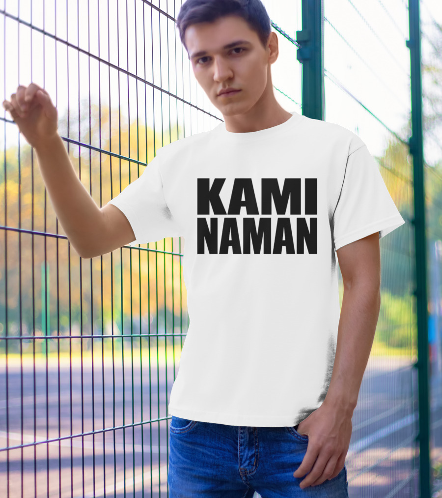 KAMI NAMAN T-Shirt