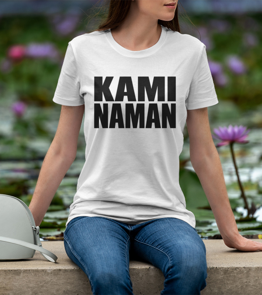 KAMI NAMAN T-Shirt