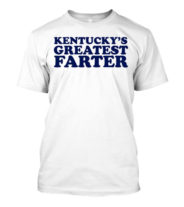 KENTUCKY'S GREATEST FARTER T-Shirt