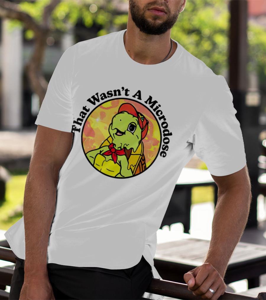 That Wasn't A Microdose Cartoon Turtle In Red Bandana And Cap T-Shirt