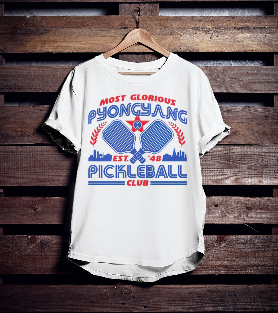 Most Glorious Pyongyang Pickleball Club Est. 48 T-Shirt