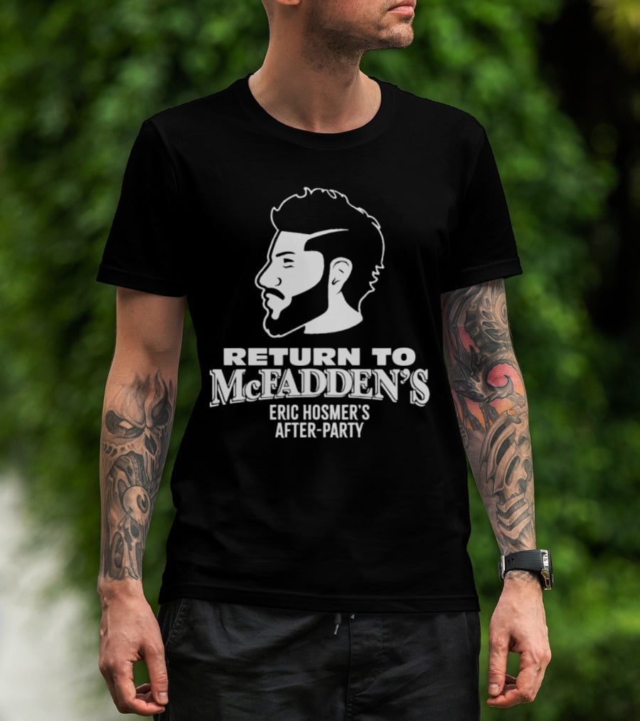 Return To McFadden's Eric Hosmer's After-Party T-Shirt