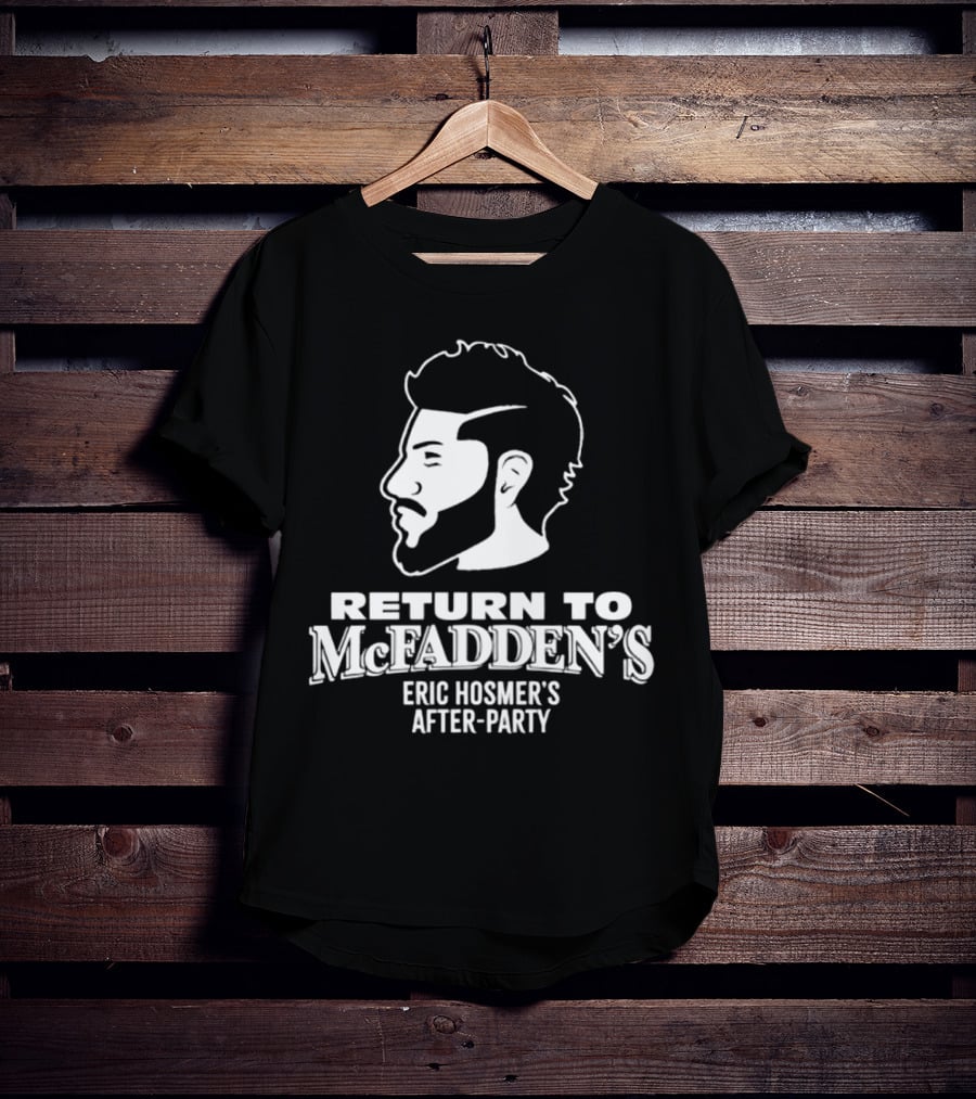 Return To McFadden's Eric Hosmer's After-Party T-Shirt