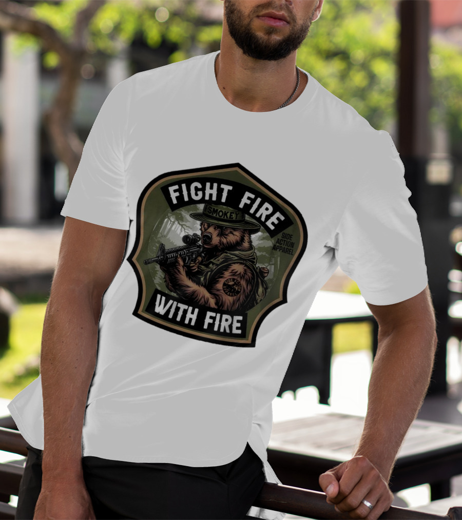 FIGHT FIRE WITH FIRE SMOKEY SIDE ACTION T-Shirt