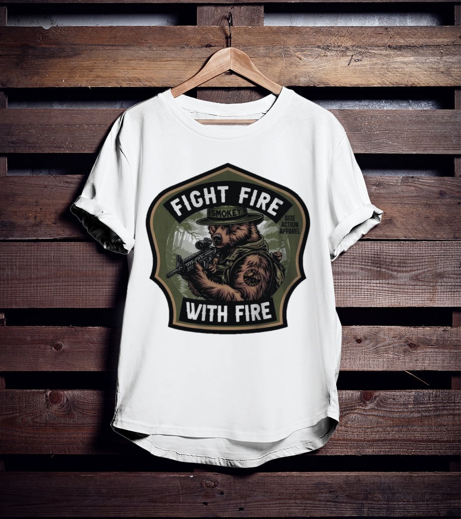 FIGHT FIRE WITH FIRE SMOKEY SIDE ACTION T-Shirt