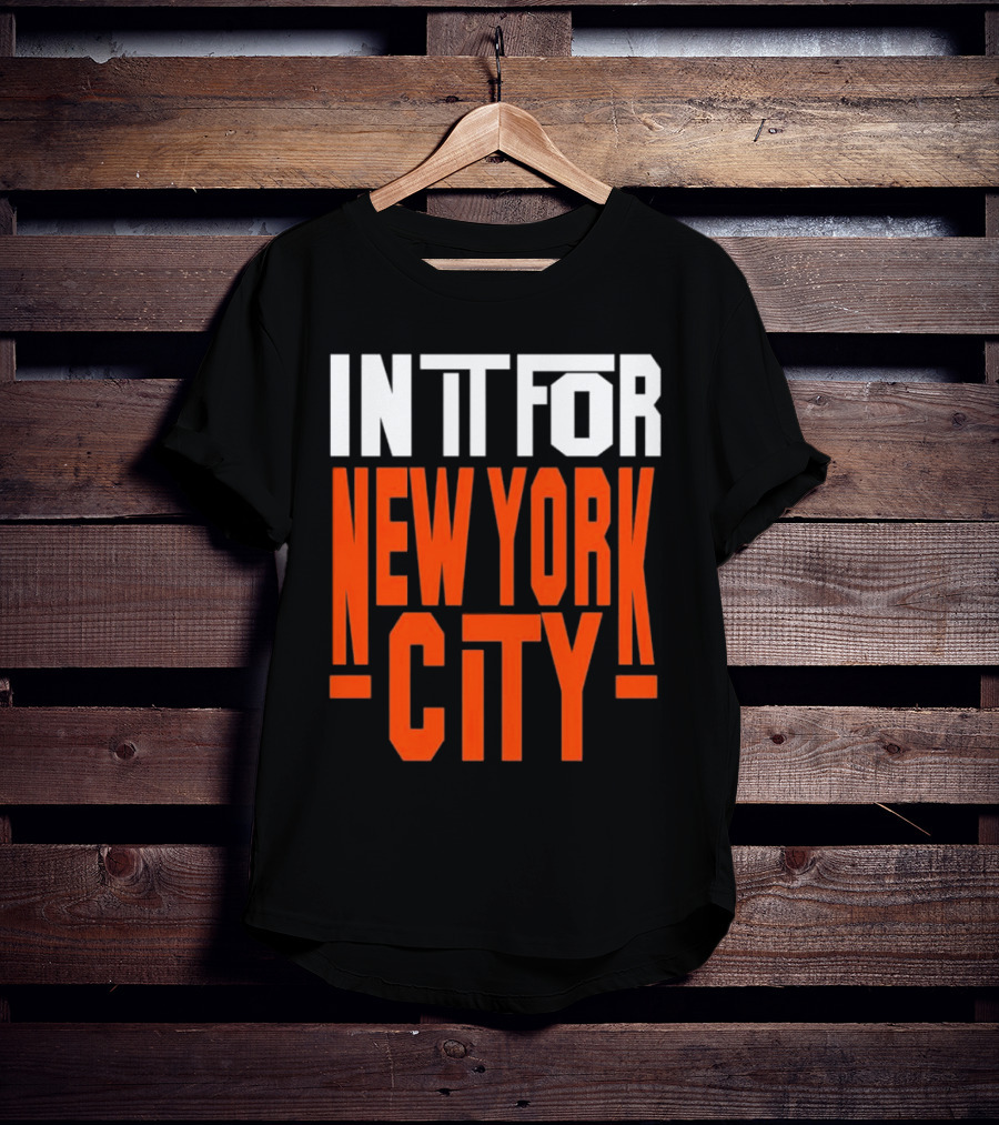 IN IT FOR NEW YORK CITY BASKETBALL FANS' TEAM SPIRIT T-Shirt